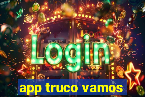 app truco vamos